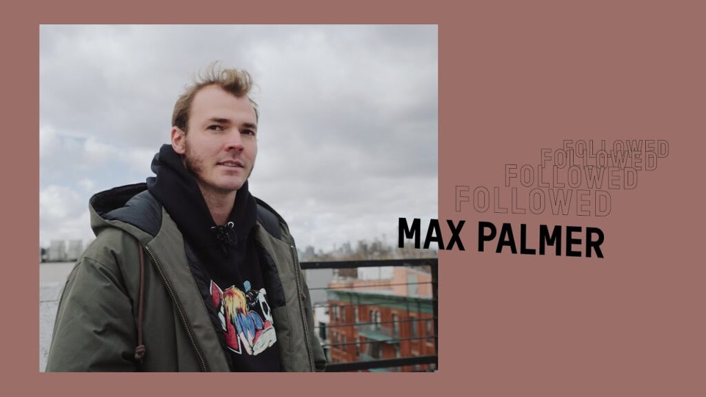 max_palmer_followed